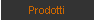 Prodotti